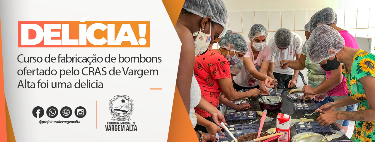 Curso de fabricação de bombons ofertado pelo CRAS de Vargem Alta foi uma delicia